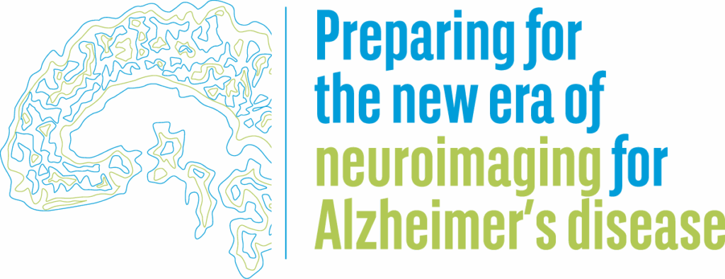 Preparing for a new era of neuroimaging for Alzheimer's Disease